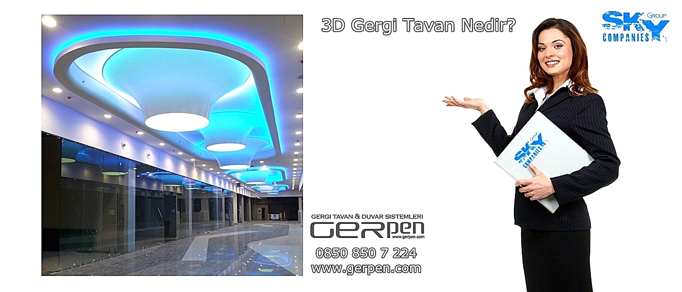 3D Gergi Tavan Nedir?