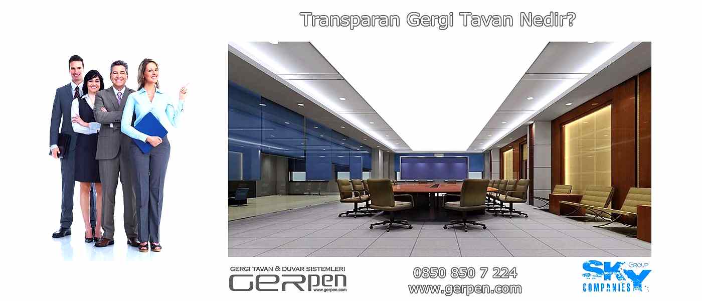 Transparan Gergi Tavan Nedir?
